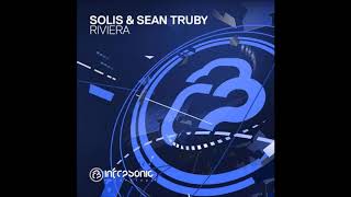 Solis & Sean Truby - Riviera (Extended Mix)