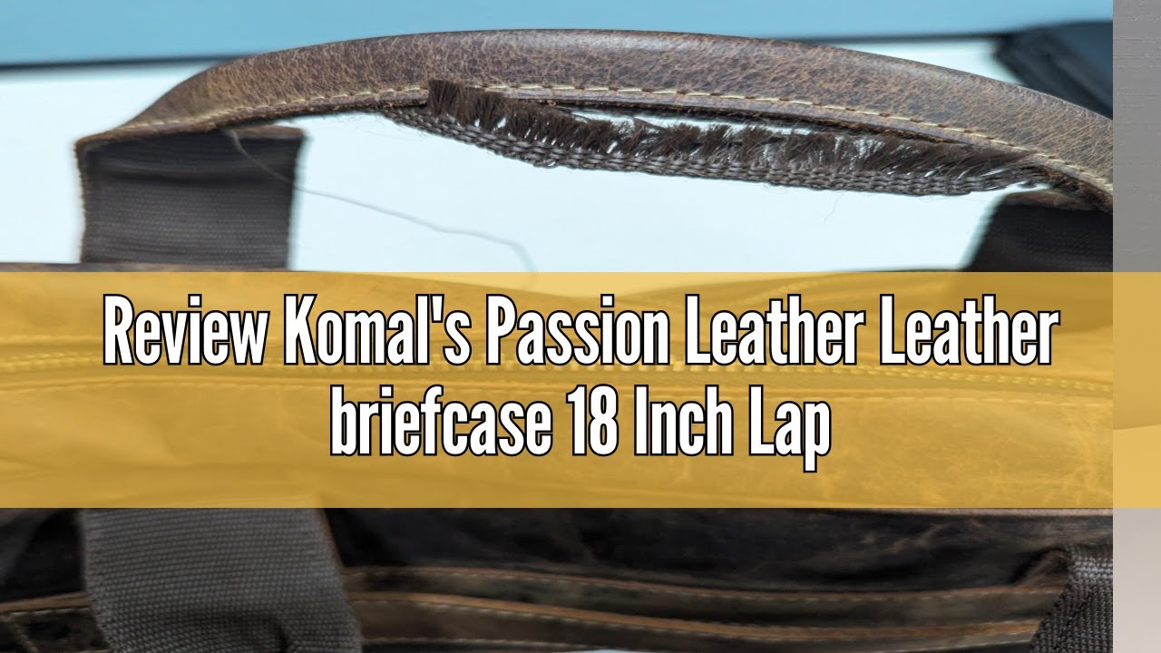 Review Komal's Passion Leather Leather briefcase 18 Inch Laptop ...