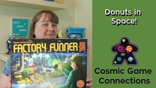 Cosmic Game Connections: Space Donuts and Factory Funner