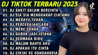 DJ TIKTOK TERBARU 2023 | DJ SAKIT DALAM BERCINTA - DJ SIA SIA MENGHARAP CINTAMU FULL BASS