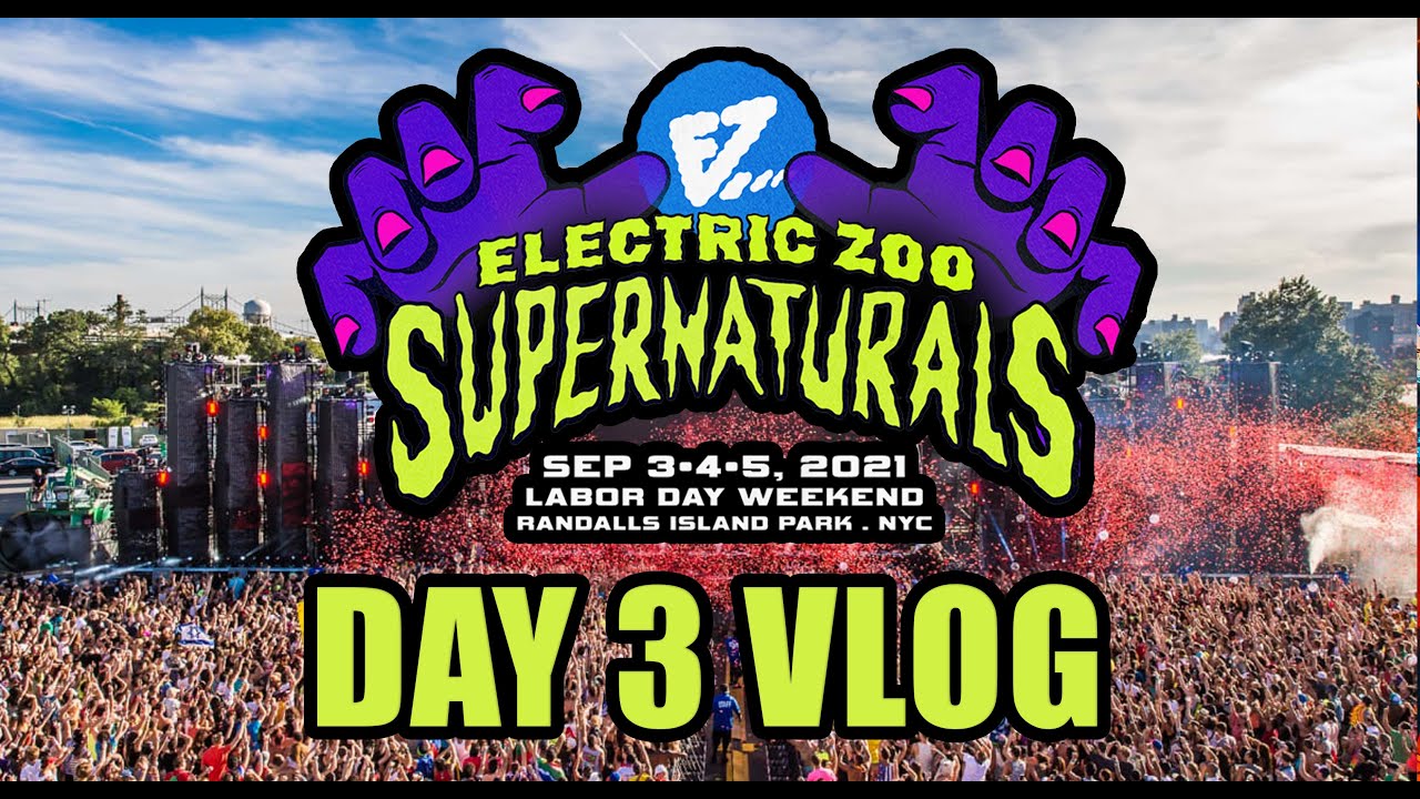 ELECTRIC ZOO 2021 DAY 3 VLOG RIOT TEN, HEH, ATLIENS, GHASTLY B2B