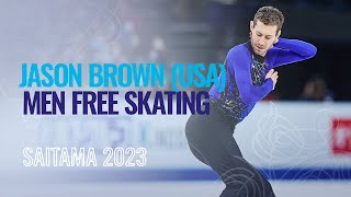 Jason BROWN (USA) | Men Free Skating | Saitama 2023 | #WorldFigure