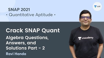 Algebra Questions, Answers, and Solutions Part - 2 l Crack SNAP Quant l SNAP 2021 l Ravi Handa