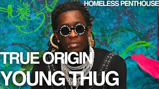 TRUE ORIGIN: Young Thug