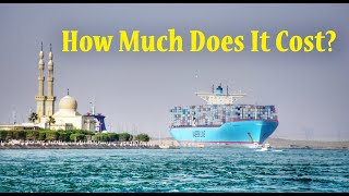 Suez Canal Crossing Cost | Charges, Fees, Toll | RoamerRealm