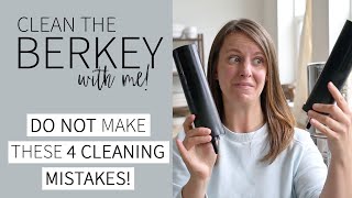 What NOT to do When Cleaning the Berkey Water Filter