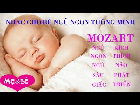 nhạc cho bé ngủ ngon - Nhạc Cho Mẹ Và Bé - Nhạc Cho Bé Ngủ Ngon Thông Minh - Nhạc Thư Giãn Cho Bé Ngủ Ngon Thông Minh