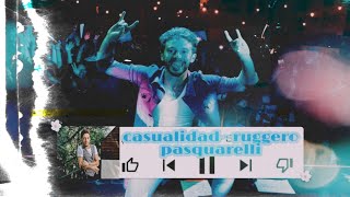 CASUALIDAD (letra)- RUGGERO PASQUARELLI (tour en puebla ❤️)
