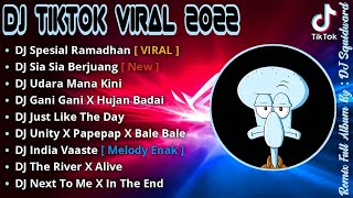 DJ SPESIAL RAMADHAN REMIX TIKTOK VIRAL TERBARU 2022 PALING ENAK SEDUNIA