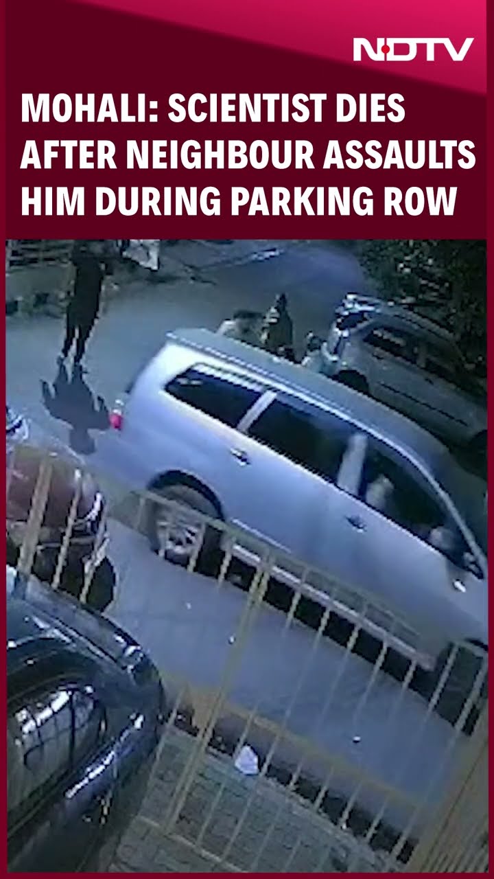 Mohali Death | Scientist Dies After Neighbour Pushed Him Over Parking Dispute