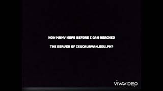 HOW MANY HOPS BEFORE I CAN REACHED THE SERVER OF ISUCAUAYAN.EDU.PH? | Jose, Maridie Joy