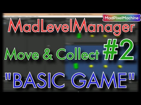 Mad Level Manager - BASIC GAME TUTORIAL #2: Move&Collect