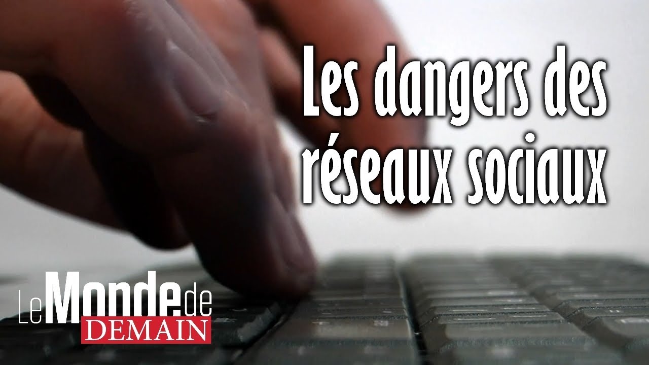 Quels Sont Les Dangers Des Réseaux Sociaux