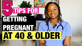 How To Get Pregnant At 40 years \& Older