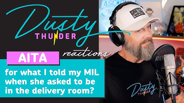 AITA for what I told my MIL when she asked to be in the delivery room? - Dusty Reads & Reacts