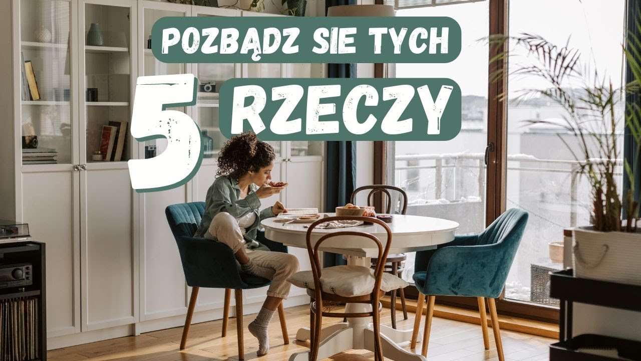 5 rzeczy bez których Twoje Życie będzie LEPSZE!