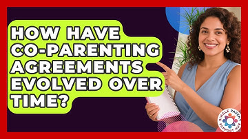 How Have Co-parenting Agreements Evolved Over Time? - Single Parent Support Hub