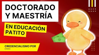 Maestrías y doctorados en educación PATITO en crecimiento Maestrías y doctorados en educación PATITO en crecimiento