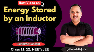 Energy Stored by an Inductor | Self inductance of Solenoid | 12 Physics #cbse #physics #umeshrajoria