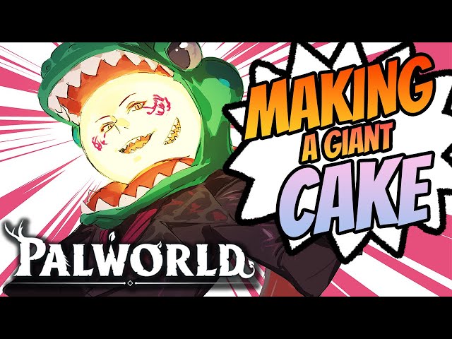 【PALWORLD】LET'S MAKE A GIANT BIRTHDAY CAKEのサムネイル