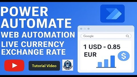 Web Automation Made Easy | Web scraping Tutorial | Power Automate | Get Live Currency Exchange Rate