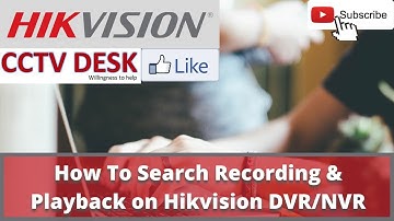 How To Check Recording in Hikvision DVR And Watch The Playback