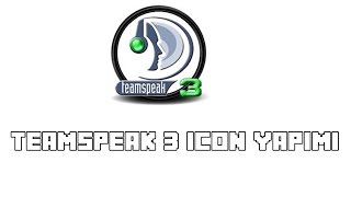 Teamspeak 3 İcon Yapımı [Detaylı]