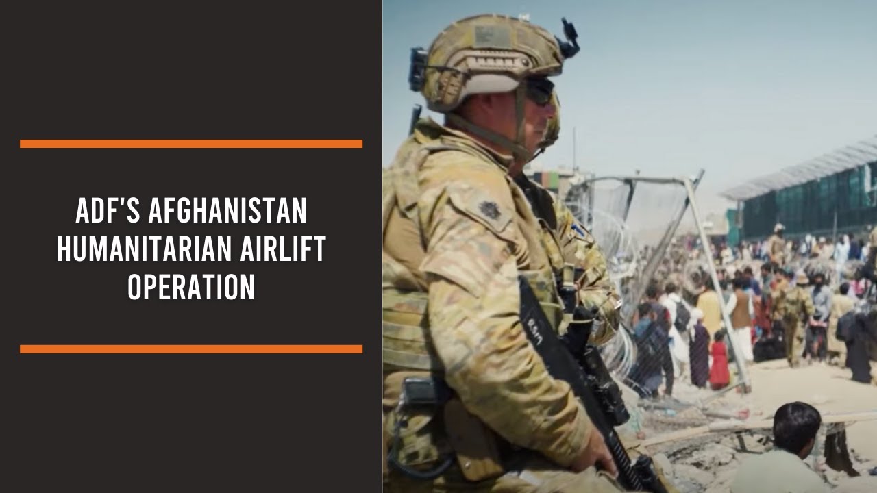 ADF's Afghanistan humanitarian airlift operation YouTube
