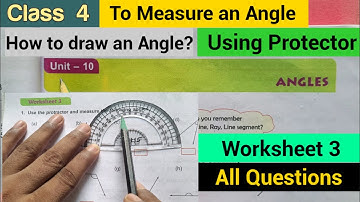DAV class 4 maths unit 10 Angles worksheet 3 - To measure a given angle using protector