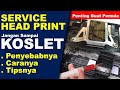 TIPS CARA SERVICE HEAD PRINTER EPSON YANG BUNTU DAN AGAR TERHINDAR DARI KONSLETING