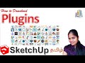 Sketchup  tamil   how to download plugins  how to install  setup properly