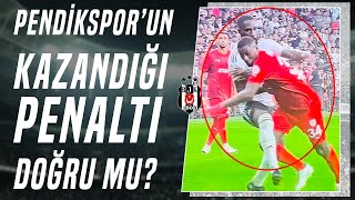 Pendikspor'un Kazandığı Penaltı Doğru Mu? Erman Toroğlu Yorumladı! ( Beşiktaş 1-1 Pendikspor)