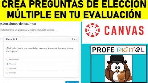 CREA PREGUNTAS DE ELECCIÓN MÚLTIPLE EN CANVAS