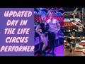 Updated Day In The Life of a Circus Performer