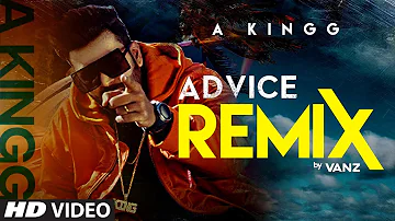 Advice - Remix | A Kingg | Vanz Artiste | JSB | Latest Punjabi Song 2020