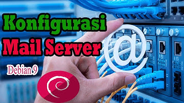 Konfigurasi Mail Server Pada Debian 9