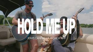 Andrew Ripp & Jervis Campbell - Hold Me Up