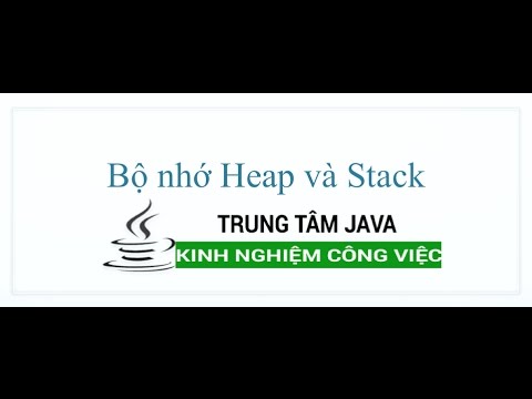 Video: Cấp phát bộ nhớ Java mặc định là gì?