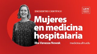 Mujeres en medicina hospitalaria | Ilka Vanessa Nowak - YouTube