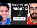 Charlas con MAGE Podcast #2 DAVID BOBADILLA