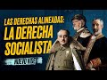 La DERECHA SOCIALISTA: la Tercera Derecha ALINEADA con el Antiguo Régimen