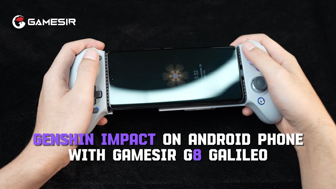 How to play Genshin Impact on Android phone with GameSir G8 Galileo