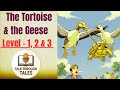 The Tortoise &amp; The Geese (Level-1,2 &amp; 3) II Talk Through Tales II Story in levels II improve English