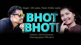 BHOT BHOTI /DR Lakra/Probin Lakra/Priyakshi /