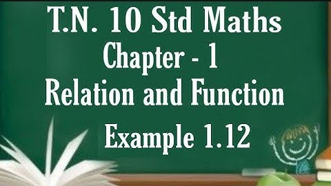 T.N. Samacheer 10th Maths || Example 1.12 || Chapter - 1 || Relation and Function || New Syllabus ||