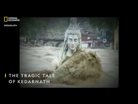 The Tragic Tale of Kedarnath | Kedarnath | National Geographic