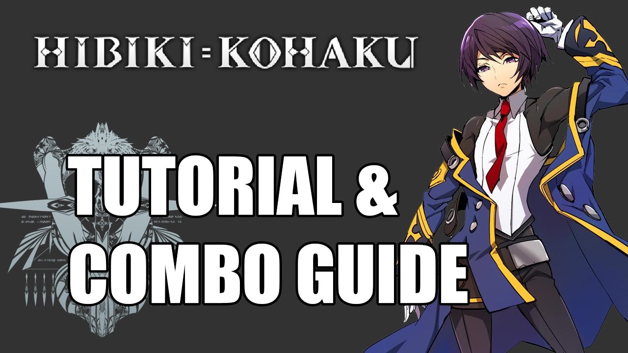 Blazblue Central Fiction: Hibiki Tutorial & Combo Guide - YouTube