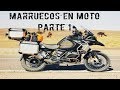 Viaje por MARRUECOS en MOTO | Un SUEÑO en ÁFRICA | RoadSupertramp (PARTE 1)