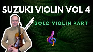 Suzuki Violin Part Volume 4 - Full Solo Version by