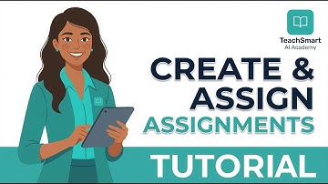 Create and Assign Course Assignments | TeachSmart AI Academy Tutorial